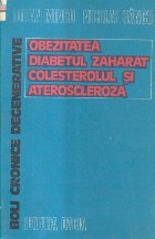 Obezitatea. Diabetul zaharat. Colesterolul si ateroscleroza