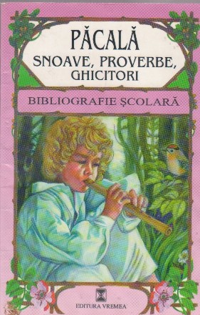 Pacala. Snoave, proverbe, ghicitori