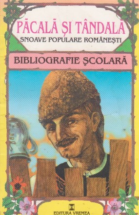 Pacala si Tandala. Snoave populare romanesti