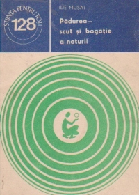 Padurea - scut si bogatie a naturii