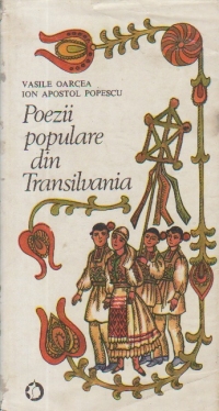 Poezii populare din Transilvania (Folclor din Transilvania, VIII)