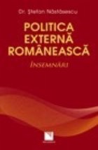 Politica externa romaneasca. Insemnari