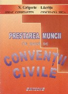 Prestarea muncii pe baza de conventii civile