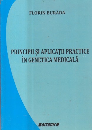 Principii si aplicatii practice in genetica medicala