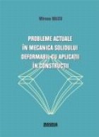 PROBLEME ACTUALE IN MECANICA SOLIDULUI DEFORMABIL CU APLICATII IN CONSTRUCTII