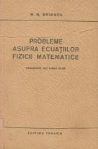 Probleme asupra ecuatiilor fizicii matematice (traducere din limba rusa)