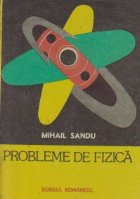 Probleme de fizica (Sandu) Probleme de fizica (Sandu)