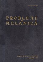 Probleme de mecanica (Editia a III-a)