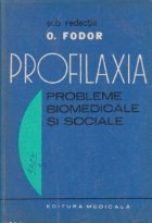 Profilaxia - Probleme biomedicale si sociale