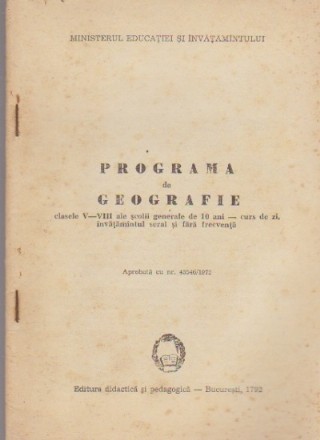 Programa de Geografie, clasele V-VIII ale scolii generale de 10 ani - curs de zi, invatamintul seral si fara frecventa