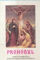 Prohodul Domnului Dumnezeului si Mantuitorului Nostru Iisus Hristos (Teoctist, Editie 2002)