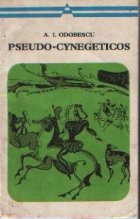 Pseudo-Cynegeticos - Epistola scrisa cu gind sa fie precuvintare la cartea Manualul Vinatorului