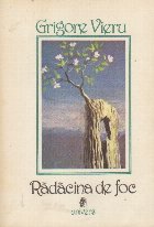 Radacina de Foc - Poeme. Confesiuni Radacina de Foc - Poeme. Confesiuni
