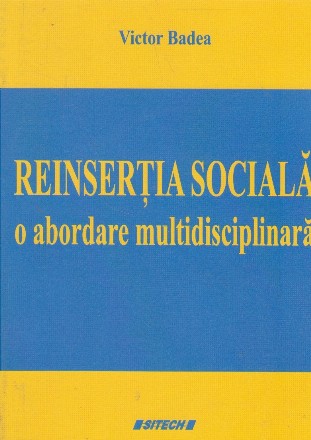 Reinsertia sociala. O abordare multidisciplinara