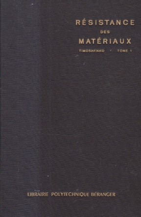 Resistance Des Materiaux, Tome 1 - Theorie Elementaire Et Problemes (Timoshenko)