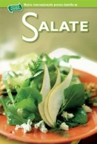 Salate- Secretele bucatariei, volumul 4