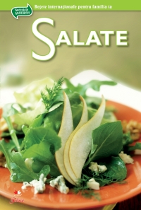 Salate- Secretele bucatariei, volumul 4