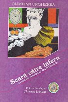 Scara catre infern - confesiunile criminalistului Andrei Zavera