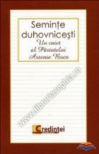Seminte duhovnicesti - Un caiet al Parintelui Arsenie Boca