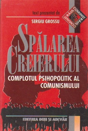 Spalarea Creierului, Complotul Psihopolitic al Comunismului