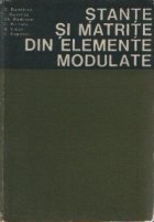 Stante si matrite din elemente modulate