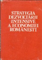 Strategia Dezvoltarii Intensive a Economiei Romanesti