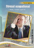 Stresul ocupational - teorii, modele, aplicatii - Stresul ocupational - teorii, modele, aplicatii -
