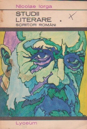Studii literare, Volumul I, Scriitori romani