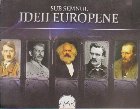 Sub Semnul Ideii Europene