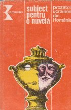 Subiect pentru o nuvela(prozatori ucrainieni din Romania)