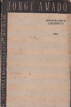 Subteranele libertatii Volumul III lea