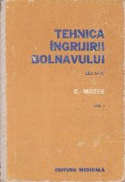 Tehnica ingrijirii bolnavului, Volumul I, Editia a IV-a (1978)