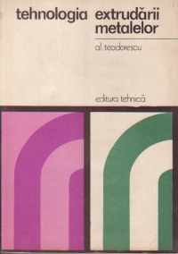 Tehnologia extrudarii metalelor