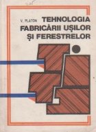 Tehnologia fabricarii usilor si ferestrelor