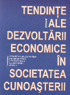 Tendinte ale dezvoltarii economice in societatea cunoasterii