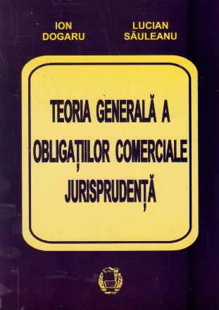 Teoria generala a obligatiilor comerciale. Jurisprudenta