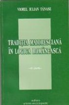 Traditia maioresciana in logica romaneasca