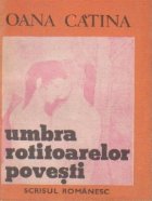 Umbra rotitoarelor povesti