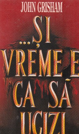 ...Si vreme e ca sa ucizi