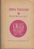 Zodia Fericirii, 8. Piese intr-un act - Teatru